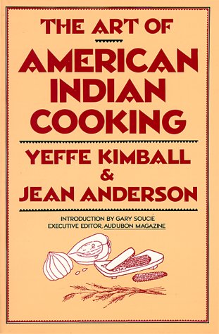 Art of American Indian Cooking by Jean Anderson