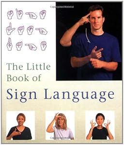 The Little Book Of Sign Language