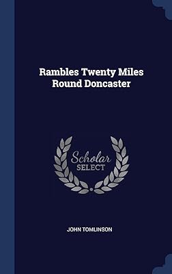Rambles Twenty Miles Round Doncaster