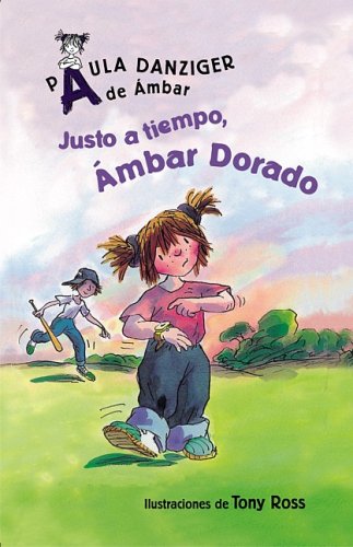 Justo a Tiempo, Ambar Dorado / It's Justin Time, Amber Brown by Paula Danziger