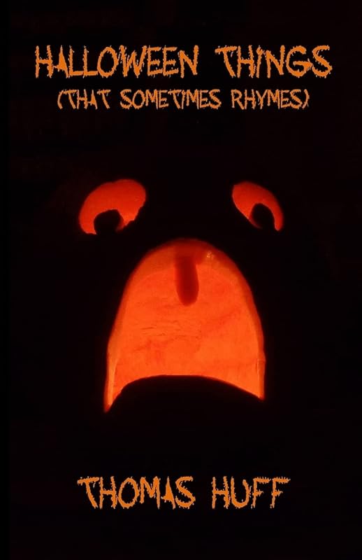 Halloween Things (That Sometimes Rhymes) [Deluxe Edition] by Thomas Huff