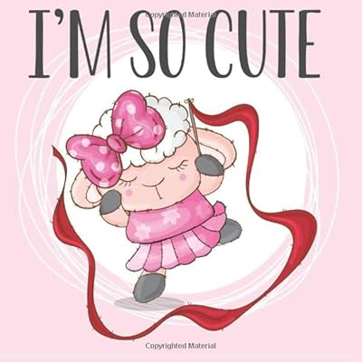 I'm So Cute!: Sheep Animal Little Ballerina Baby Shower Guest Book for Girl Glossy Cover Interior Cream Color Paper 120 Pages Place for a Photos Sign ... for a Baby Bonus Gift Log Keepsake Pages