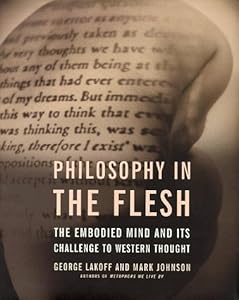 Philosophy In The Flesh: The Embodied Mind And Its Challenge To Western Thought