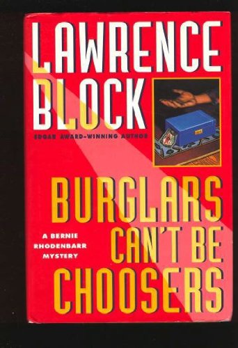 Burglars Can't Be Choosers by Lawrence Block