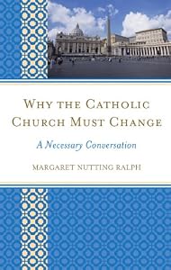 Why the Catholic Church Must Change: A Necessary Conversation