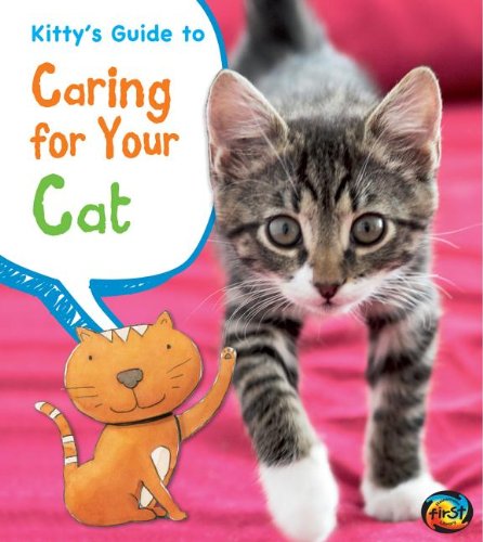 Kitty's Guide to Caring for Your Cat by Anita Ganeri