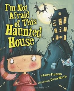 I'm Not Afraid Of This Haunted House