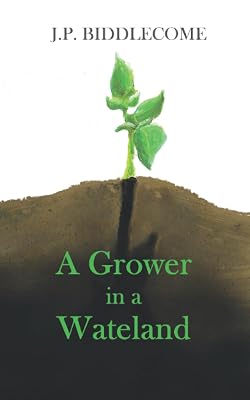 A Grower In A Waisteland