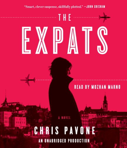 The Expats: A Novel by Chris Pavone