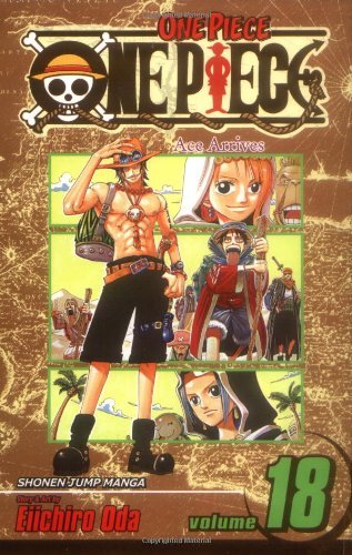 One Piece, Vol. 18: Ace Arrives by Eiichiro Oda