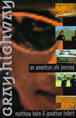 Gray Highway: An American UFO Journey