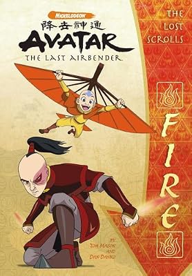 The Lost Scrolls: Fire (Avatar: the Last Airbender)