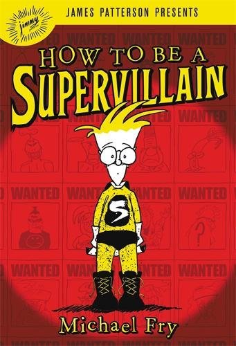 How to Be a Supervillain by Michael Fry