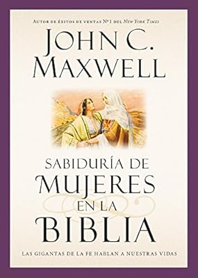 Sabidur&iacute;a de mujeres en la Biblia: Las gigantas de la fe hablan a nuestras vidas