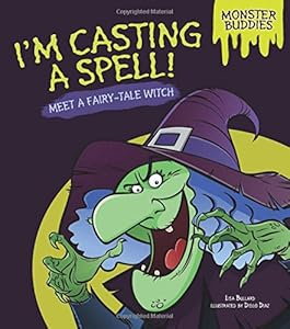 I'm Casting a Spell!: Meet a Fairy-Tale Witch