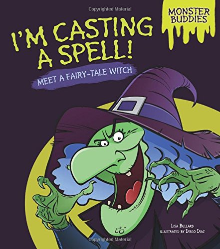 I'm Casting a Spell!: Meet a Fairy-Tale Witch by Lisa Bullard 
			
			
		
		
		
       	 
       		
       			,