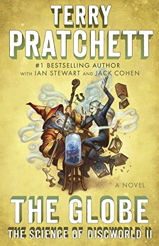 The Globe: The Science of Discworld II: A Novel by Terry Pratchett