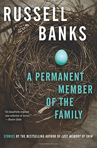 A Permanent Member of the Family by Russell Banks