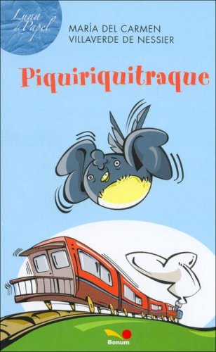 Piquiriquitraque (Luna De Papel / Paper Moon) (Spanish Edition) -  Maria del Carmen Villaverde de Nessier