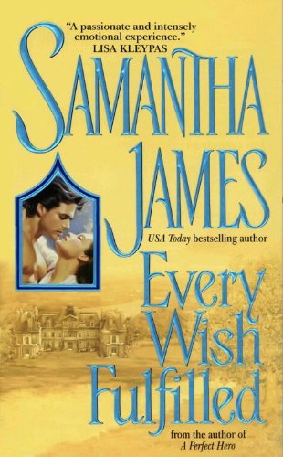 Every Wish Fulfilled (Avon Historical Romance) by Samantha James