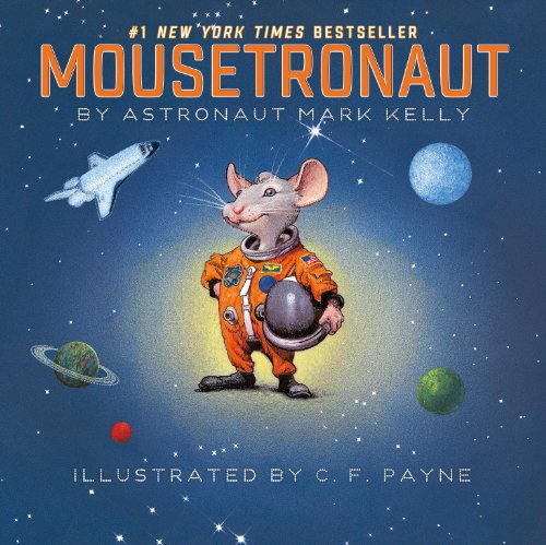 Mousetronaut: Based on a by Mark Kelly  ,