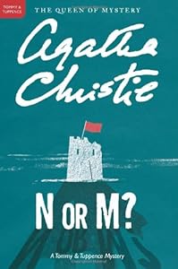 N or M?: A Tommy and Tuppence Mystery