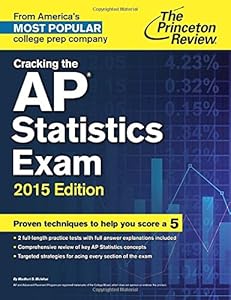 Cracking the AP Statistics Exam, 2015 Edition