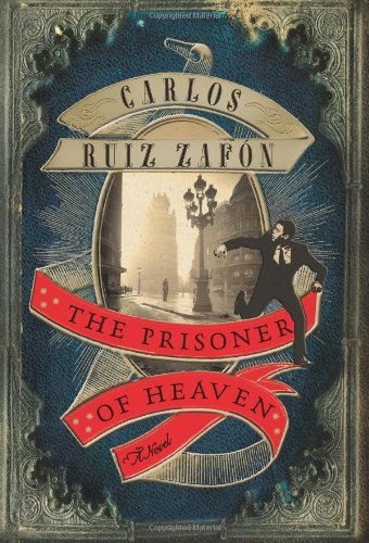 The Prisoner of Heaven: A Novel by Carlos Ruiz Zafon