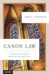 Canon Law: A Comparative Study with Anglo-American Legal Theory by John J. Coughlin, O.F.M.