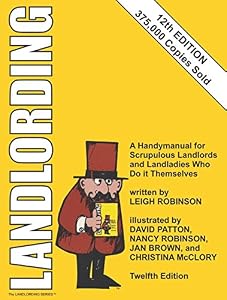 Landlording: A Handymanual for Scrupulous Landlords and Landladies Who Do It Themselves