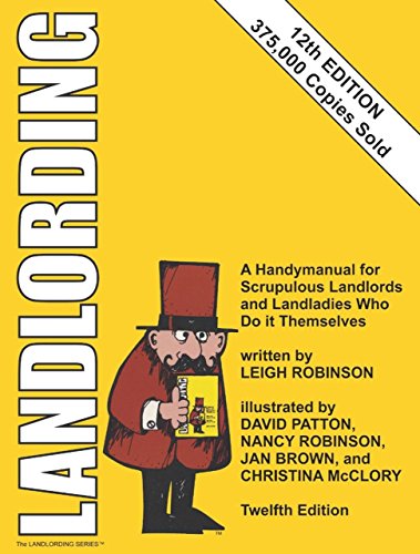 Landlording: A Handymanual for Scrupulous Landlords and Landladies Who Do It Themselves by Leigh Robinson
