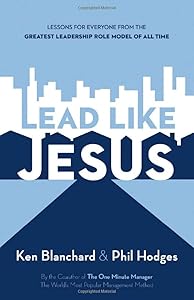 Lead Like Jesus: Leadership Development for Every Day of the Year