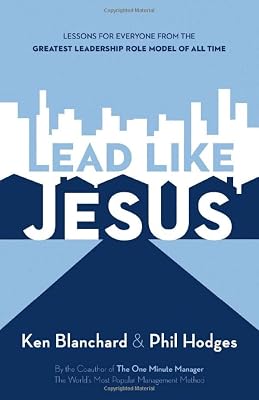 Lead Like Jesus: Leadership Development for Every Day of the Year
