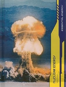 Nuclear Energy (Essential Energy/2nd Edition)