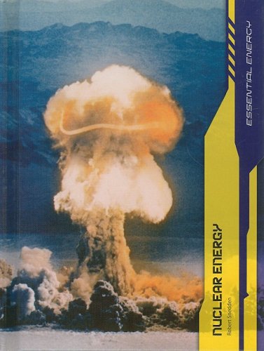 Nuclear Energy (Essential Energy/2nd Edition) by Robert Snedden