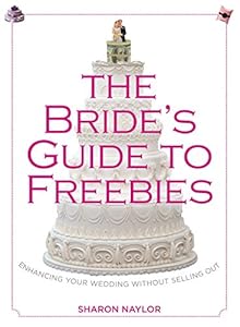 Bride's Guide to Freebies: Enhancing Your Wedding Without Selling Out