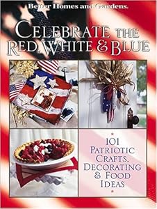 Celebrate the Red, White, & Blue by Carol Dahlstrom