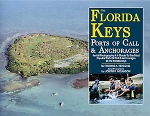 The Florida Keys Ports of Call & Anchorages by Thomas A. Henschel