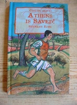 Athens Is Saved!: The First Marathon (Coming Alive Series)