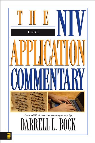 Luke (NIV Application Commentary, The) by Darrell L. Bock