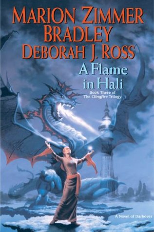 A Flame in Hali: The Clingfire Trilogy, Volume III by Marion Zimmer Bradley