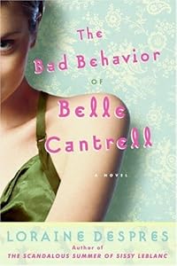 The Bad Behavior of Belle Cantrell: A Novel
