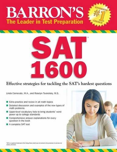 Barron's SAT 1600: Revised for the NEW SAT by Linda Carnevale M.A.                       ,