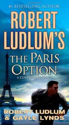 Robert Ludlum's The Paris Option: A Covert-One Novel