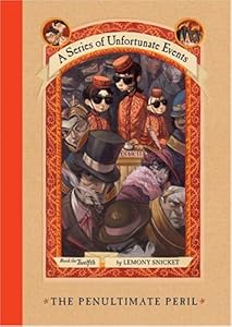 The Penultimate Peril (A Series of Unfortunate Events, Book 12)