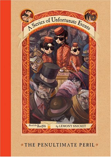 The Penultimate Peril (A Series of Unfortunate Events, Book 12) by Lemony Snicket