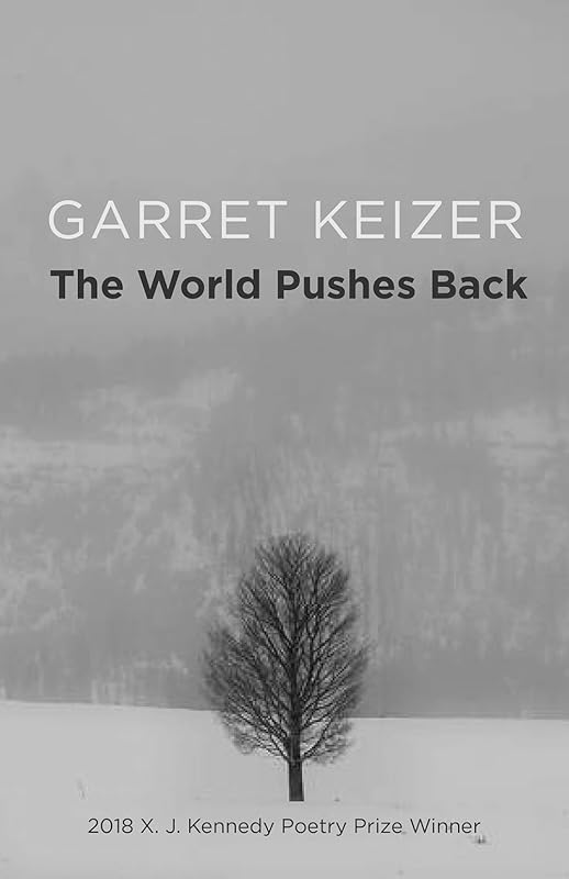 The World Pushes Back: Poems by Garret Keizer
