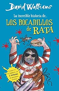 La increible historia de los bocadillos de rata / Ratburger by David Walliams