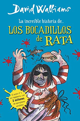 La increible historia de los bocadillos de rata / Ratburger by David Walliams