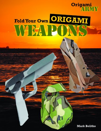 Fold Your Own Origami Weapons by Mark Bolitho